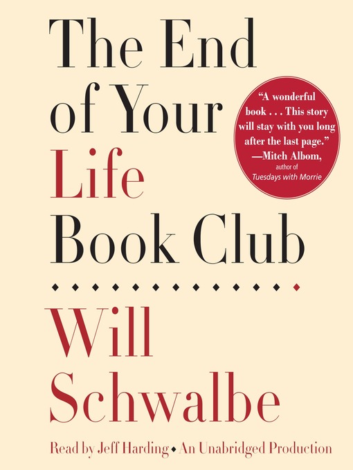 Détails du titre pour The End of Your Life Book Club par Will Schwalbe - Disponible
